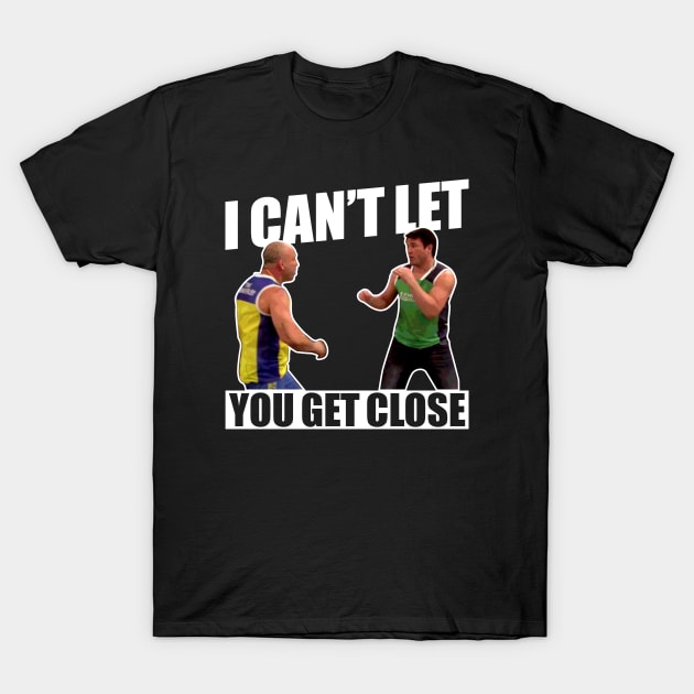 Chael Sonnen ''I Can't Let You Get Close'' Wanderlei Silva TUF T-Shirt by MMAMerch